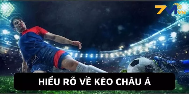 Kèo Châu Á là gì?